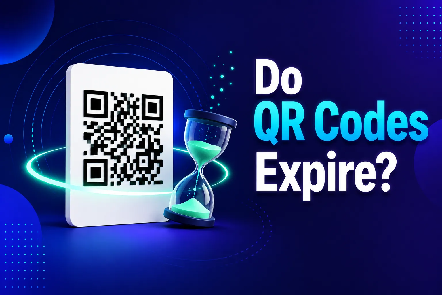 Do QR Codes Expire? How Long QR Codes Last & How to Keep Them Working